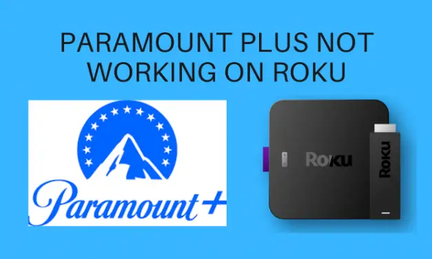How to Fix Paramount Plus Not Working on Roku [Updated 2022]