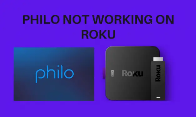 How to Fix Philo Not Working on Roku