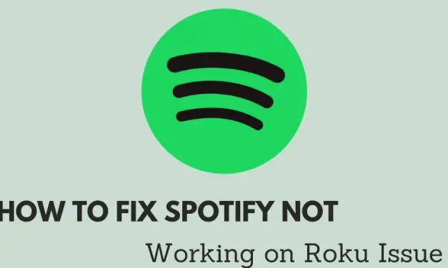 12 Easy Ways to Fix If Spotify is not Working on Roku