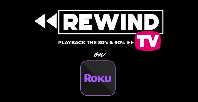 How to Add and Stream Rewind TV on Roku