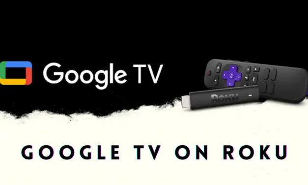 How to Watch Google TV on Roku