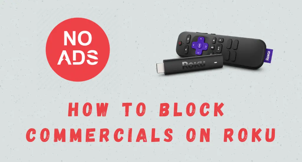 How to Block Commercials on Roku