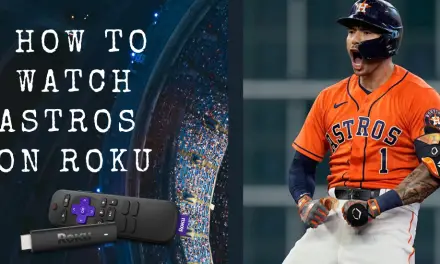 How to Watch Astros on Roku TV
