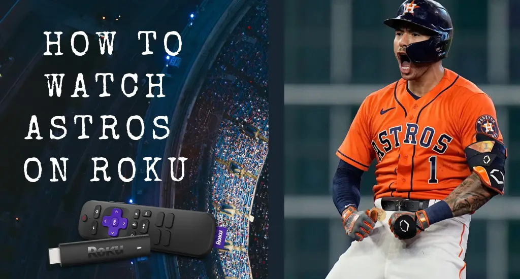 How to Watch Astros on Roku TV