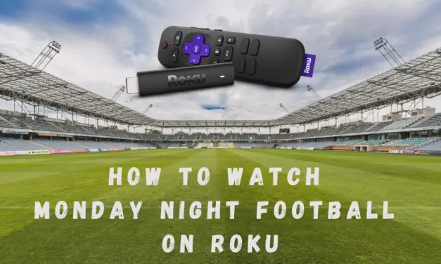 How to Watch Monday Night Football (MNF) on Roku