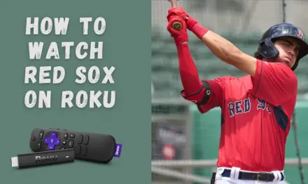 How to watch Red Sox on Roku