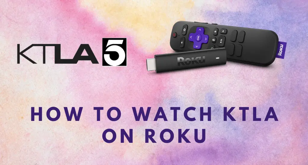 How to Watch KTLA on Roku