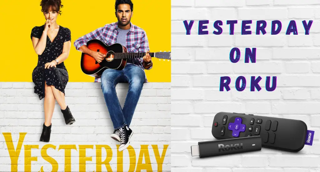 How to Watch Yesterday on Roku