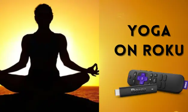 How to Add Yoga on Roku | Best Channels