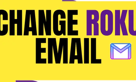 How to Change Email Address on Roku