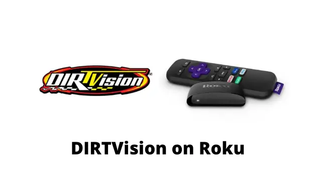 How to Add and Stream DIRTVision on Roku