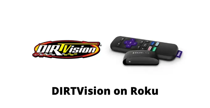 How to Add and Stream DIRTVision on Roku