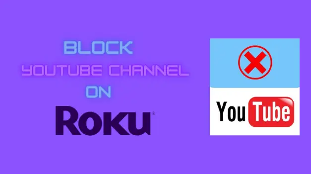 How to block YouTube on Roku