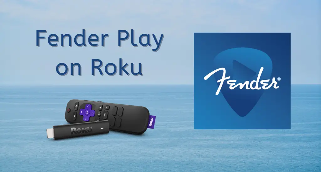 How to Access Fender Play on Roku