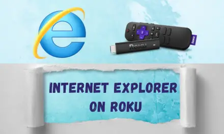 How to Access Internet Explorer on Roku