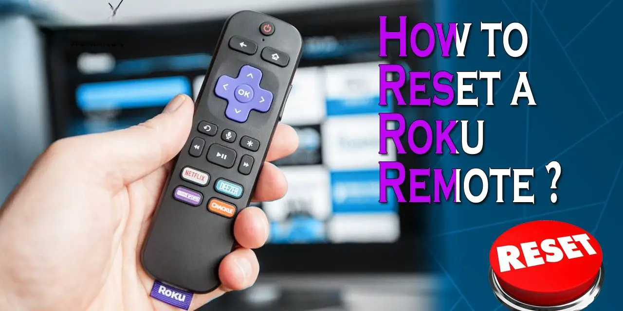 How to Reset Roku Remote