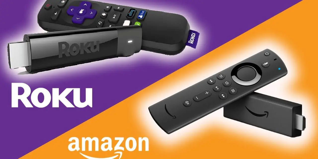 Roku Vs. Fire Stick: Which One is Better?