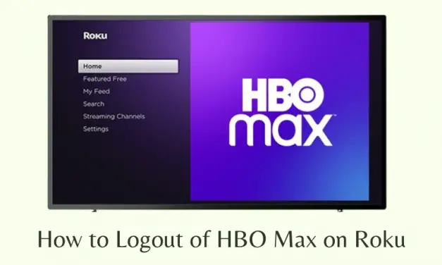 How to Log Out of HBO Max on Roku [Easy Method]