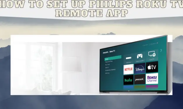 How to Set Up Philips Roku TV Remote App