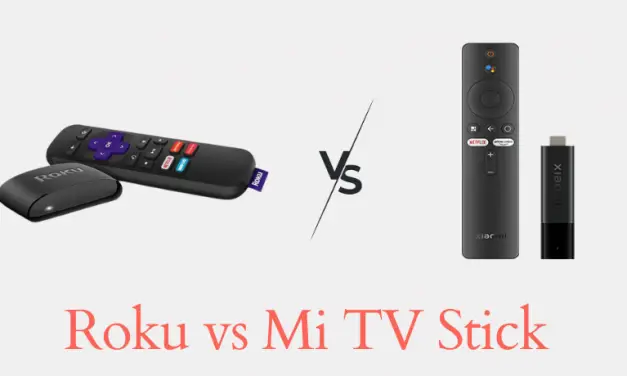 Roku Streaming Device vs Mi TV Stick: Which One to Buy?
