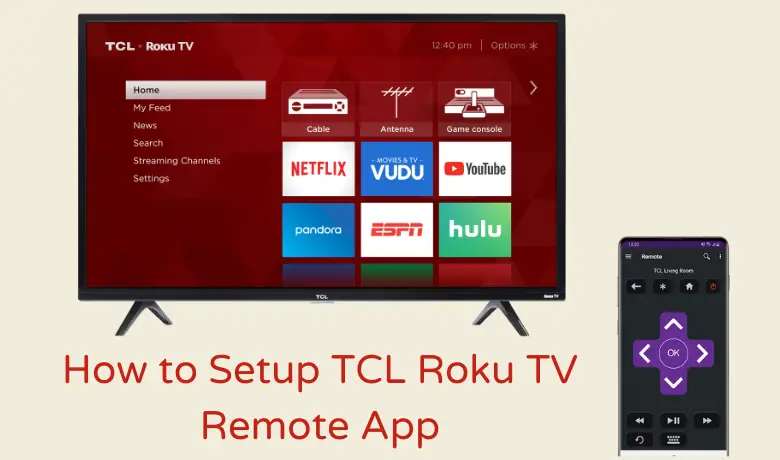 How to Setup and Use TCL Roku TV Remote App