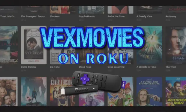 How to Stream Vexmovies on Roku Device or TV