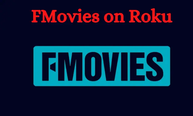 How to Stream FMovies on Roku [All Possible Ways]