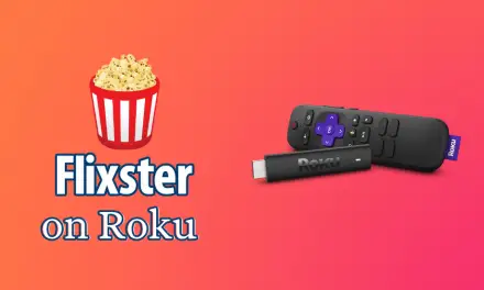 How to Watch Flixster on Roku Device and TV [3 Easy Ways]