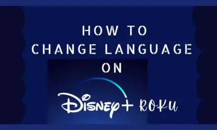 How to Change Language on Disney Plus with Roku