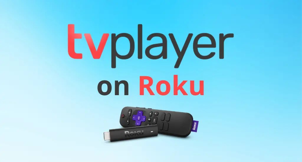 How to Add and Stream TVPlayer on Roku