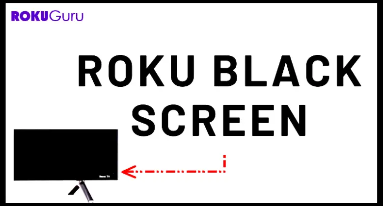Is Roku Black Screen an Issue? Here are the Fixes