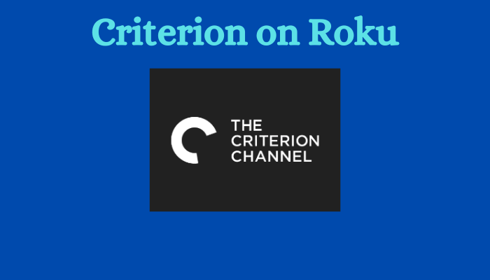 How to Stream Criterion on Roku [Step-by-Step]