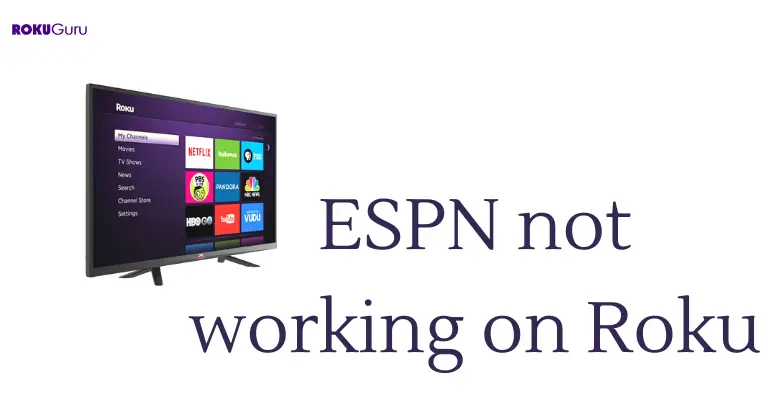 How to Fix ESPN Not Working on Roku Issue [Easy Fixes]