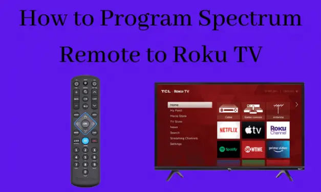 How to Program Spectrum Remote to Roku TV [2 Methods]