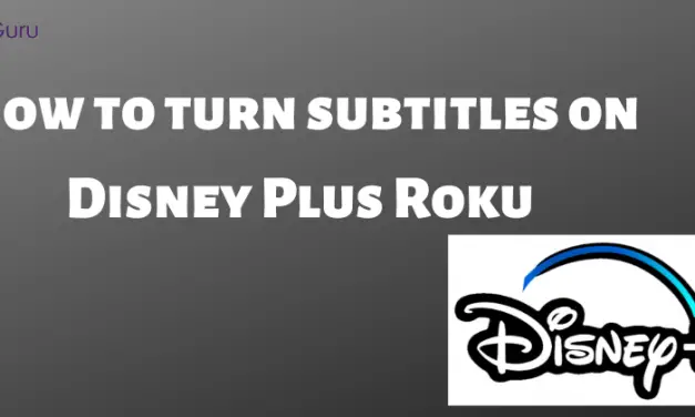 How to Turn ON Subtitles in Disney Plus on Roku [Easy Methods]
