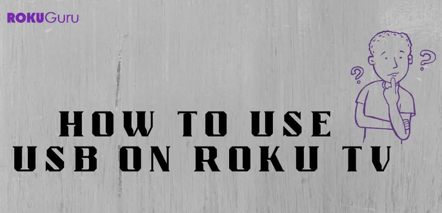 How to use USB on Roku TV [Step-by-Step]
