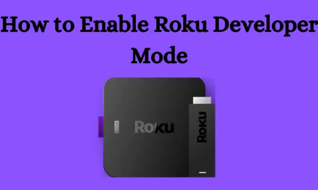 How to Enable Roku Developer Mode And Sideload Channels [Step-by-Step]