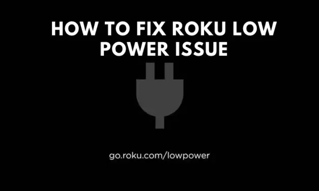 Roku Low Power or Insufficient Power: How to Fix the Issue