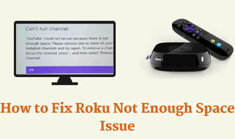 How to Fix Not Enough Space on Roku Issue
