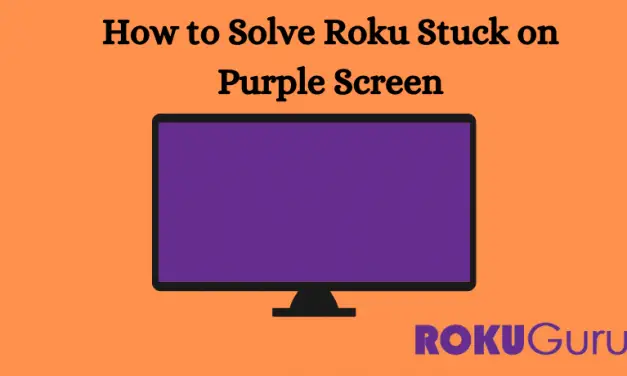 How to Solve Roku Stuck on Purple Screen Issue