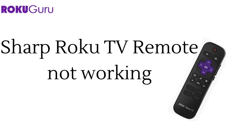 How to Fix Sharp Roku TV Remote Not Working Issue