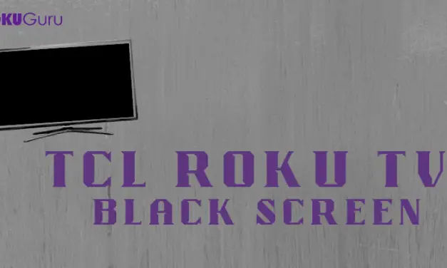 How to Fix TCL Roku TV black screen Issue [Step-by-Step]