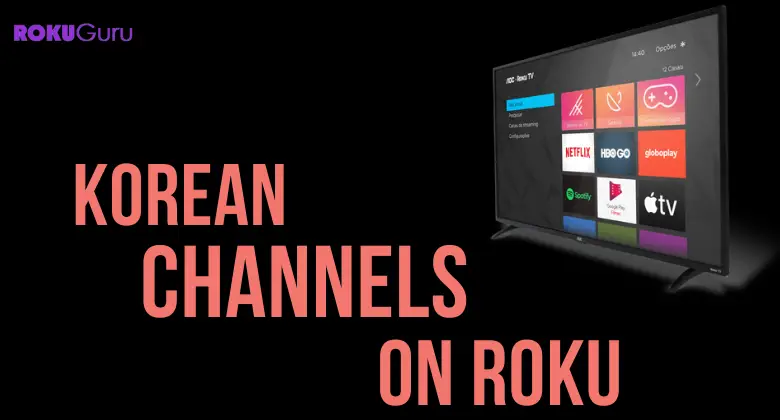 Top 5 Best Korean Channels on Roku