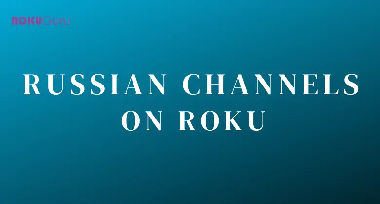 4 Best Russian channels Lists on Roku