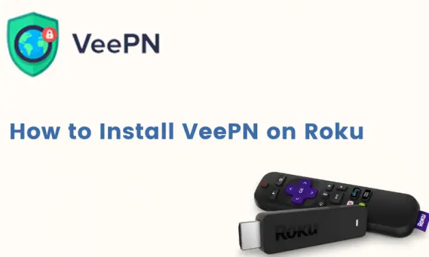 Why VeePN for Roku TV Is The Best VPN