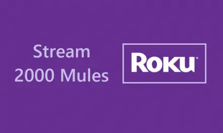 How to Watch 2000 Mules on Roku [All Possible Methods]