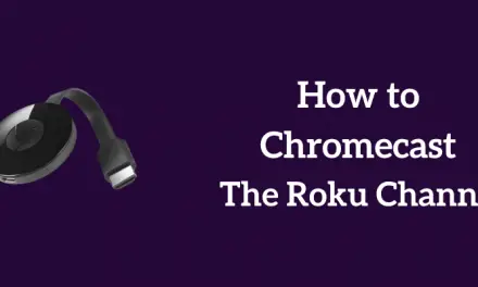How to Watch The Roku Channel on your TV using Chromecast