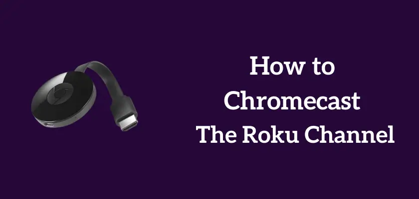 How to Watch The Roku Channel on your TV using Chromecast