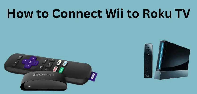 How to Connect Nintendo Wii to Roku TV [All Roku TV Models]