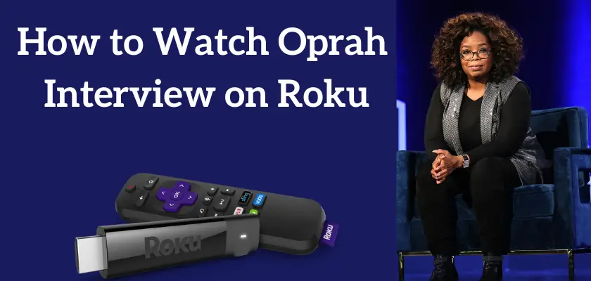 How to Watch Oprah Interview on Roku [In 4 Ways]
